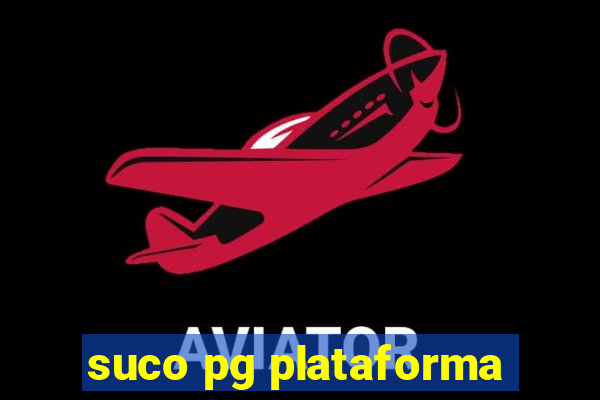 suco pg plataforma